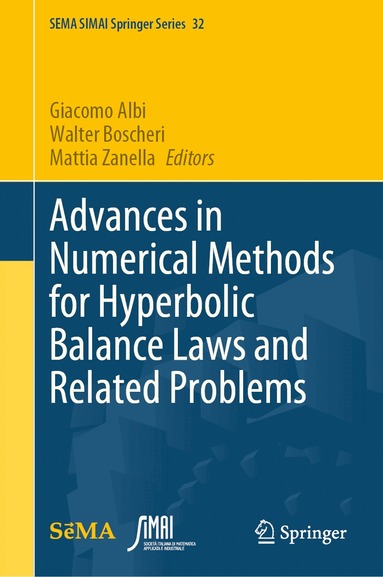 Giacomo Albi, Walter Boscheri, Mattia Zanella - Advances in Numerical Methods for Hyperbolic Balance Laws and Related Problems, Inbunden