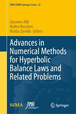 bokomslag Advances in Numerical Methods for Hyperbolic Balance Laws and Related Problems