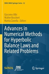 bokomslag Advances in Numerical Methods for Hyperbolic Balance Laws and Related Problems
