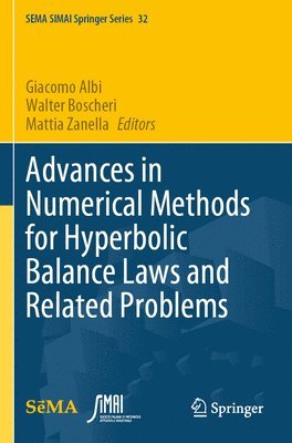 bokomslag Advances in Numerical Methods for Hyperbolic Balance Laws and Related Problems