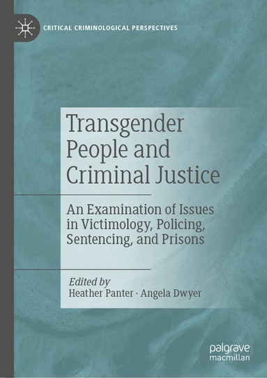 Heather Panter, Angela Dwyer - Transgender People and Criminal Justice, Inbunden