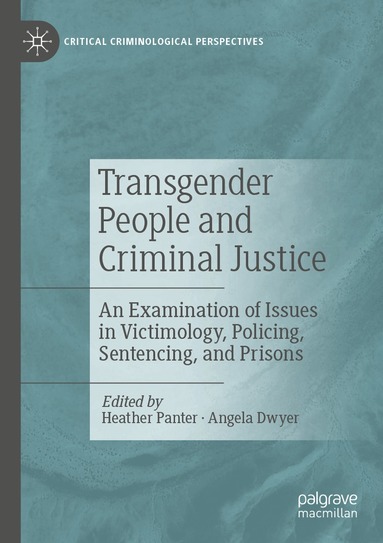 Heather Panter, Angela Dwyer - Transgender People and Criminal Justice, Häftad