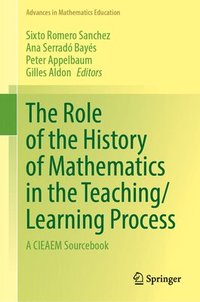 bokomslag The Role of the History of Mathematics in the Teaching/Learning Process