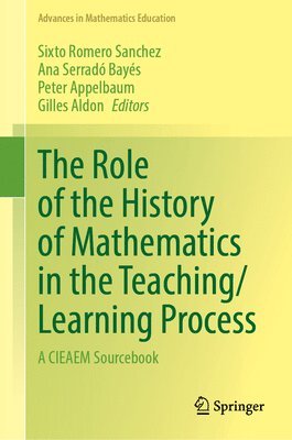 The Role of the History of Mathematics in the Teaching/Learning Process 1