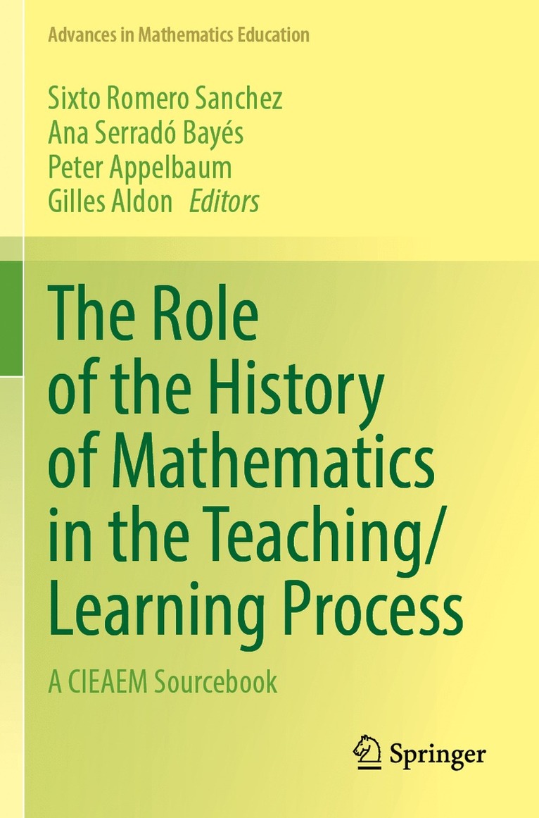 Sixto Romero Sanchez, Ana Serradó Bayés, Peter Appelbaum, Gilles Aldon, Ana Serrado Bayes - Role of the History of Mathematics in the Teaching/Learning Process, Häftad