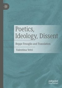 bokomslag Poetics, Ideology, Dissent