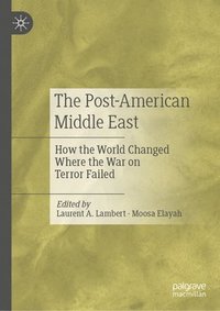 bokomslag The Post-American Middle East