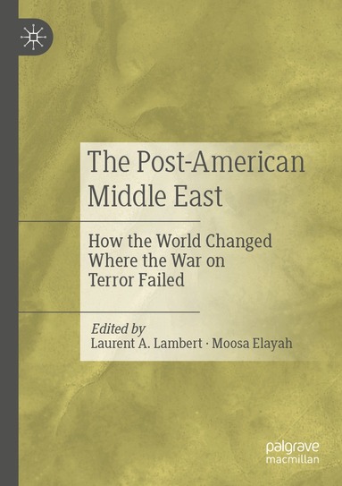 Laurent A. Lambert, Moosa Elayah - Post-American Middle East, Häftad