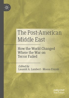 bokomslag The Post-American Middle East