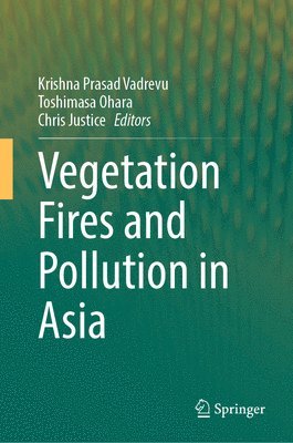 Vegetation Fires and Pollution in Asia 1