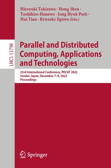 Hiroyuki Takizawa, Hong Shen, Toshihiro Hanawa, Jong Hyuk Park, Hui Tian, Ryusuke Egawa - Parallel and Distributed Computing, Applications and Technologies, Häftad