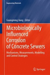 bokomslag Microbiologically Influenced Corrosion of Concrete Sewers