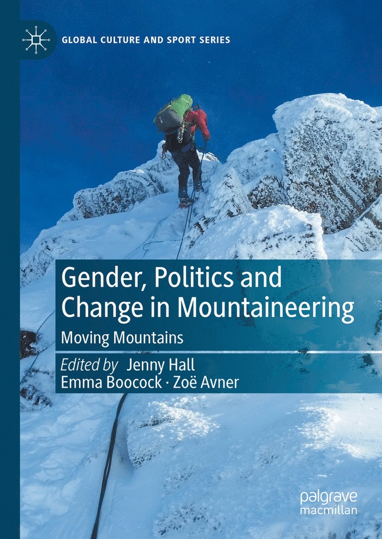Jenny Hall, Emma Boocock, Zoë Avner, Emma Boocock - Gender, Politics and Change in Mountaineering, Inbunden