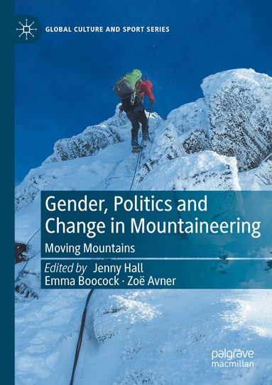 Jenny Hall, Emma Boocock, Zoë Avner - Gender, Politics and Change in Mountaineering, Häftad
