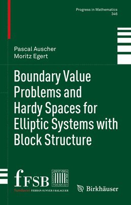 Pascal Auscher, Moritz Egert - Boundary Value Problems and Hardy Spaces for Elliptic Systems with Block Structure, Inbunden