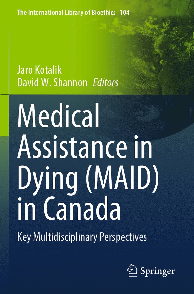 Jaro Kotalik, David W. Shannon - Medical Assistance in Dying (MAID) in Canada, Häftad
