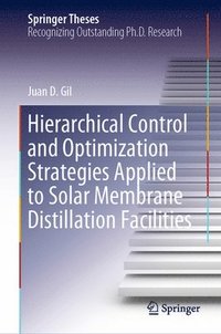 bokomslag Hierarchical Control and Optimization Strategies Applied to Solar Membrane Distillation Facilities