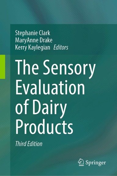 Stephanie Clark, MaryAnne Drake, Kerry Kaylegian - Sensory Evaluation of Dairy Products, Inbunden