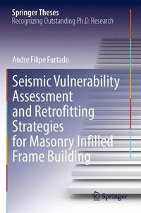 bokomslag Seismic Vulnerability Assessment and Retrofitting Strategies for Masonry Infilled Frame Building