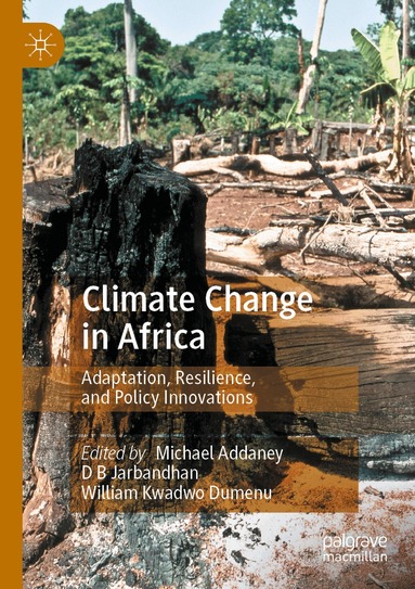 Michael Addaney, D B Jarbandhan, William Kwadwo Dumenu - Climate Change in Africa, Häftad
