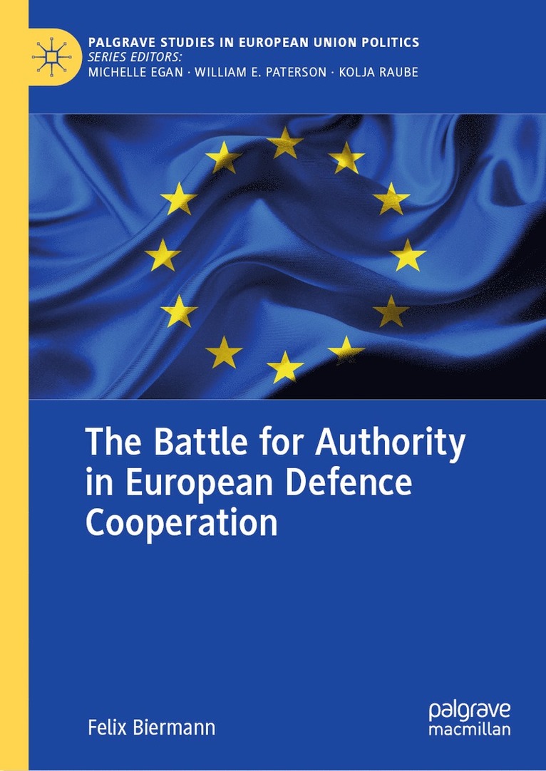 Felix Biermann - Battle for Authority in European Defence Cooperation, Inbunden
