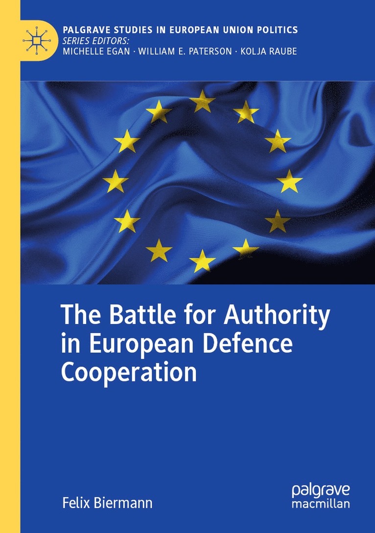 Felix Biermann - Battle for Authority in European Defence Cooperation, Häftad