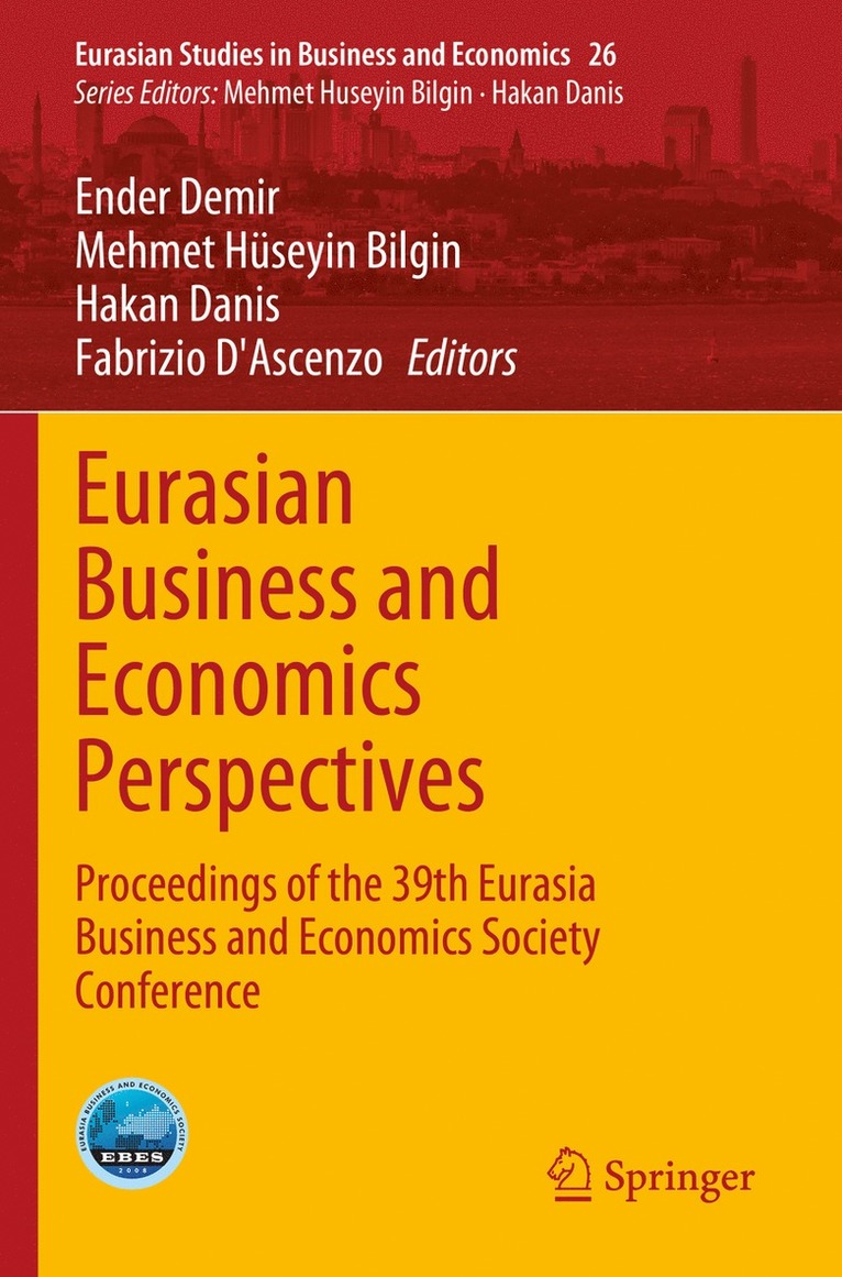 Ender Demir, Mehmet Hüseyin Bilgin, Hakan Danis, Fabrizio D'Ascenzo, Mehmet Huseyin Bilgin - Eurasian Business and Economics Perspectives, Häftad