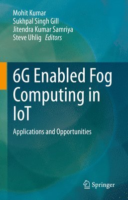 bokomslag 6G Enabled Fog Computing in IoT