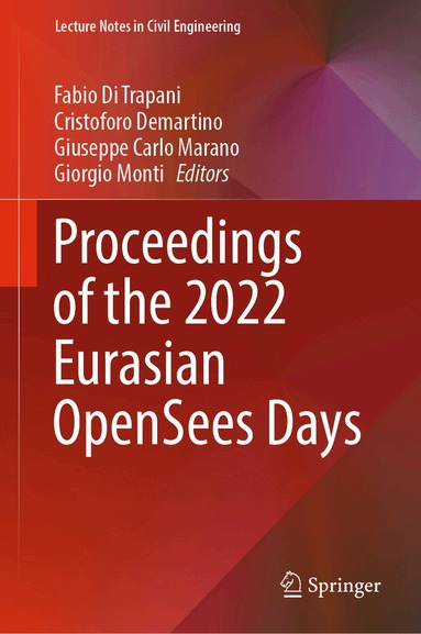 Fabio Di Trapani, Cristoforo Demartino, Giuseppe Carlo Marano, Giorgio Monti - Proceedings of the 2022 Eurasian OpenSees Days, Inbunden