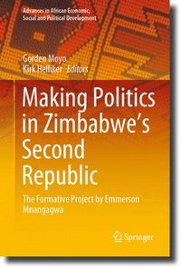 bokomslag Making Politics in Zimbabwes Second Republic