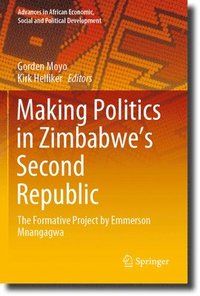 bokomslag Making Politics in Zimbabwes Second Republic