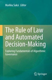 bokomslag The Rule of Law and Automated Decision-Making