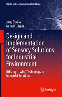 bokomslag Design and Implementation of Sensory Solutions for Industrial Environment