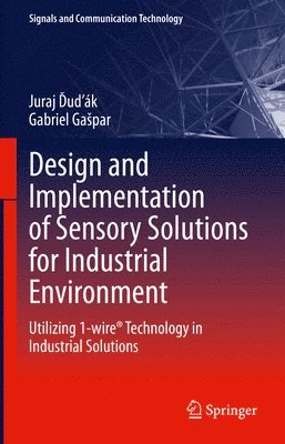 bokomslag Design and Implementation of Sensory Solutions for Industrial Environment