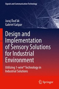 bokomslag Design and Implementation of Sensory Solutions for Industrial Environment