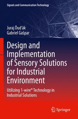 bokomslag Design and Implementation of Sensory Solutions for Industrial Environment