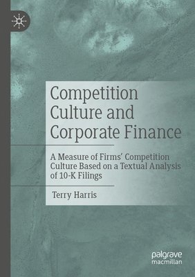 Competition Culture and Corporate Finance 1