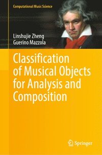 bokomslag Classification of Musical Objects for Analysis and Composition