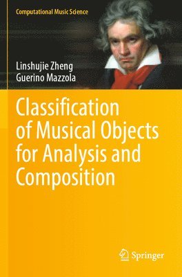 Classification of Musical Objects for Analysis and Composition 1