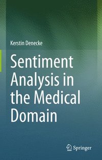 bokomslag Sentiment Analysis in the Medical Domain