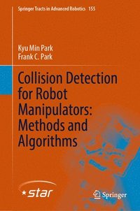 bokomslag Collision Detection for Robot Manipulators: Methods and Algorithms