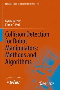 bokomslag Collision Detection for Robot Manipulators: Methods and Algorithms
