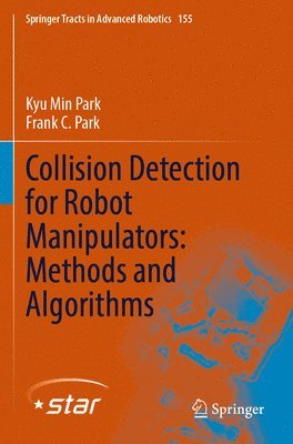 Collision Detection for Robot Manipulators: Methods and Algorithms 1