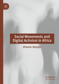 bokomslag Social Movements and Digital Activism in Africa