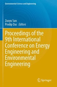bokomslag Proceedings of the 9th International Conference on Energy Engineering and Environmental Engineering