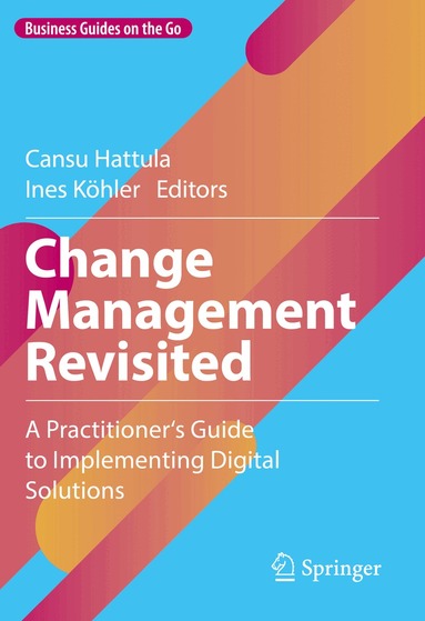 Cansu Hattula, Ines Köhler - Change Management Revisited, Inbunden