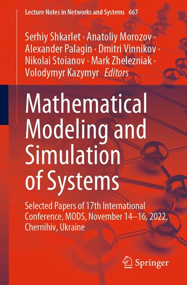 Serhiy Shkarlet, Anatoliy Morozov, Alexander Palagin, Dmitri Vinnikov, Nikolai Stoianov, Mark Zhelezniak, Volodymyr Kazymyr - Mathematical Modeling and Simulation of Systems, Häftad