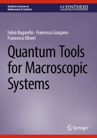bokomslag Quantum Tools for Macroscopic Systems