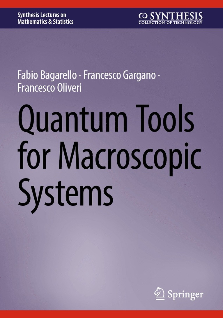 Fabio Bagarello, Francesco Gargano, Francesco Oliveri - Quantum Tools for Macroscopic Systems, Inbunden