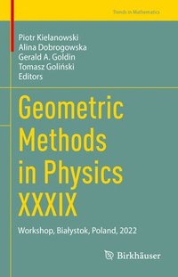 bokomslag Geometric Methods in Physics XXXIX